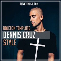 Ableton Template - Dennis Cruz Style (Tribal Tech House)