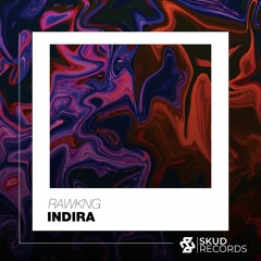 RAWKNG - Indira (Original Mix)[FREE DOWNLOAD]