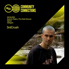 RA Community Connections Glasgow - 3rdCrush via Subcity Radio
