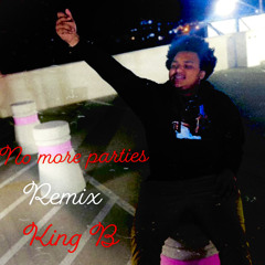 King b-No more parties remix