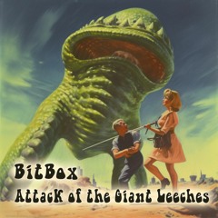 BitBox - Attack Of The Giant Leeches, released with Hua Hin Records