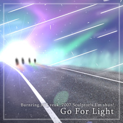 Burnring, REI_reuk 2007, Sculptor!s, I'm shun! - Go For Light