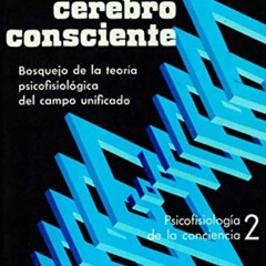 Access PDF 📦 El Cerebro Consciente (Spanish Edition) by  Dr. Jacobo Grinberg-Zylberb