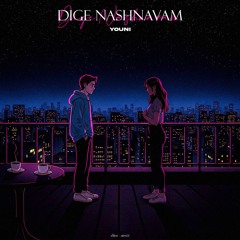 Dige Nashnavam [Ft Aylin]