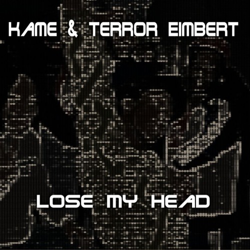 Terror Eimbert & KAME - Lose My Head [240 BPM]