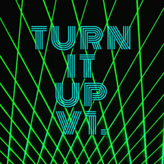 TURN IT UP V1.