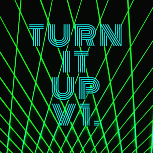 TURN IT UP V1.