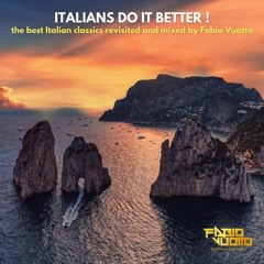 ITALIANS DO IT BETTER - the best classics revisited & mixed by Fabio Vuotto