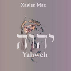 Xavien Mac - Yahweh