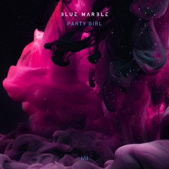 Blue Marble - Party Girl