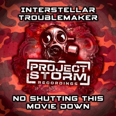 PSRRE057c - Interstellar Troublemaker - Not Shutting This Movie Down **Out Now**