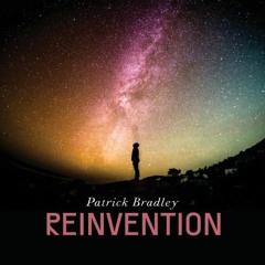 Patrick Bradley : Reinvention