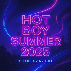 HOT BOY SUMMER MIX 2025