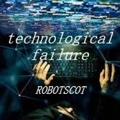 Technological Failure