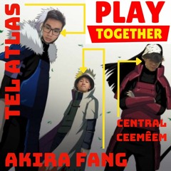 Play Together - tel atlas x akira fang x central ceemêem