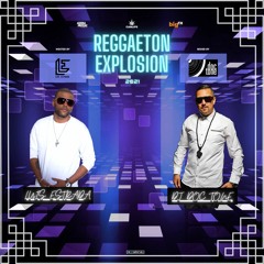 DJ DOC TONE HOSTED BY LUIS ESTRADA - REGGAETON EXPLOSION 2021