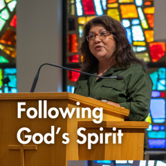 Following God's Spirit | Pastor Melinda Garza Moran
