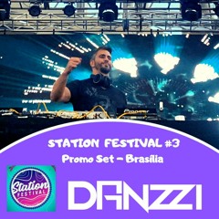 #3 -  DJ DanZzi - STATION FESTIVAL 2019 BRASILIA(Promo Set)