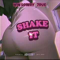 SHAKE IT ( Feat . 7RUE )