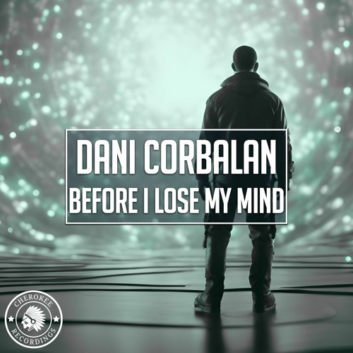 Dani Corbalan - Before I Lose My Mind