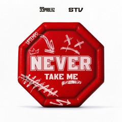 Never Take Me
