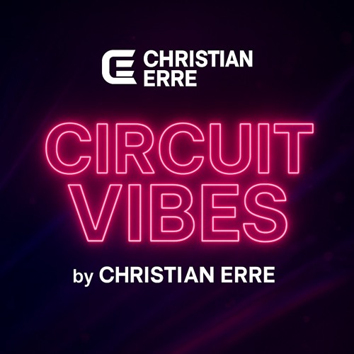 Stream CHRISTIAN ERRE | Listen to Circuit Vibes by Christian Erre ...