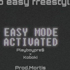 TOO EASY FREESTYLE feat Koboki (Prod.Mortis)