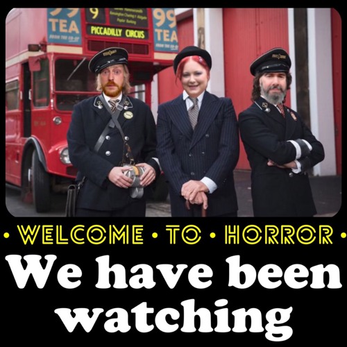 Ep 252 Death To We Have Been Watching