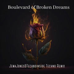 Boulevard of broken Dreams (Jema Jones&Technoinside Remix)