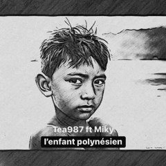 Tea987 Ft Miky - L'enfant Polynésien (Official Reggae Music) 2021