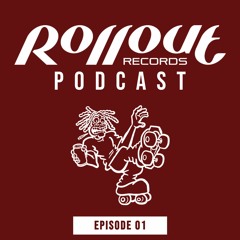 Rollout Records Podcast: Episode 01