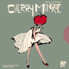 Cherry Monroe (feat. My Hot Air Balloon, Adrian Hallam & Wou)