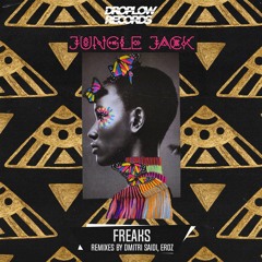 Jungle Jack  - Freaks (EROZ Remix)