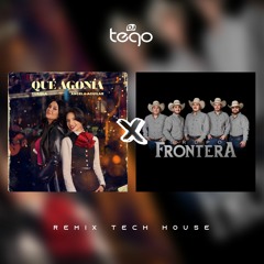 Yuridia, Angela Aguilar X Grupo Frontera - Qué Agonía X No Se Va (DJ TEGO Remix Tech House)