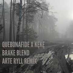 Quebonafide x Kękę Brake Blend Arte Ryll Remix