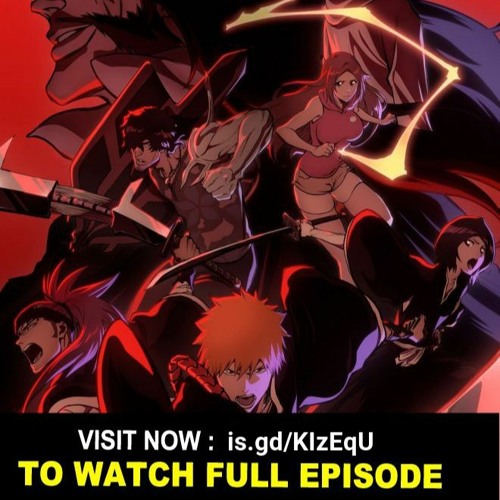 Bleach TYBW Part 2 Episode 2 Release Date  Where To Watch