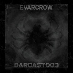 DARCAST003 - Evarcrow
