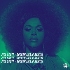 JILL SCOTT - GOLDEN (MR.G REMIX) FREE DOWNLOAD