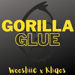 Gorilla Glue(ft KChaos)