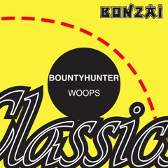 Bountyhunter - Woops (Original Remastered Mix)