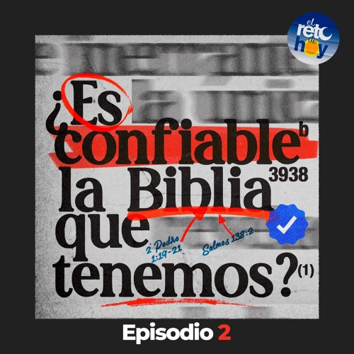 Stream ¿Es Confiable la Biblia que Tenemos? - 02 by El Reto de Hoy ...