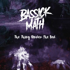 The Thing Under The Bed