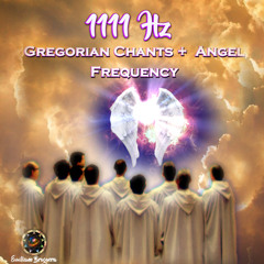 555Hz Gregorian Chants + Angel Frequency