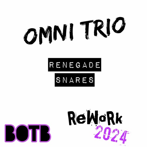 Omni Trio - Renegade Snares (BOTB ReWoRk 2024) FREE DL