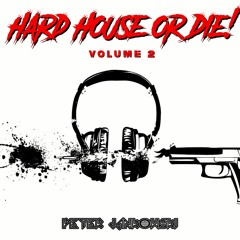 Hard House Or Die (Vol 2)