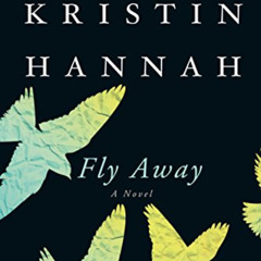 [Get] EBOOK 📂 Fly Away: A Novel (Firefly Lane Book 2) by  Kristin Hannah [PDF EBOOK