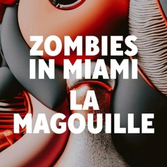 La Magouille – Long Distance w/ Zombies in Miami @ Folklor Club 02.06.23