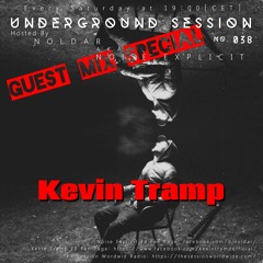 Kevin Tramp - Underground Session Guest Mix Special Hosted By Dj Noldar Aka Noise Explicit 038