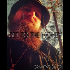 Gravo Gravz - Get To The Money