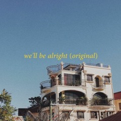 we’ll be alright - znep (original)